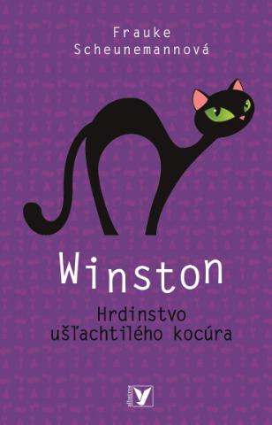 Kniha: Winston: Hrdinstvo ušľachtilého kocúra - Winston 4 - 1. vydanie - Frauke Scheunemannová