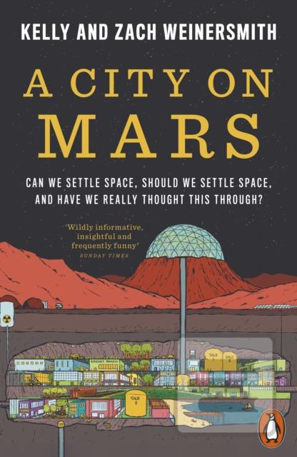 A City on Mars (Dr. Kelly Weinersmith,Zach Weinersmith)