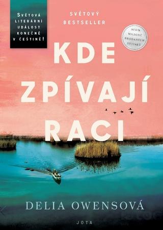 Kniha: Kde zpívají raci - 1. vydanie - Delia Owensová