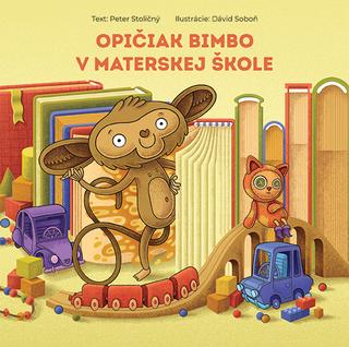 Kniha: Opičiak Bimbo v materskej škole - 1. vydanie - Peter Stoličný