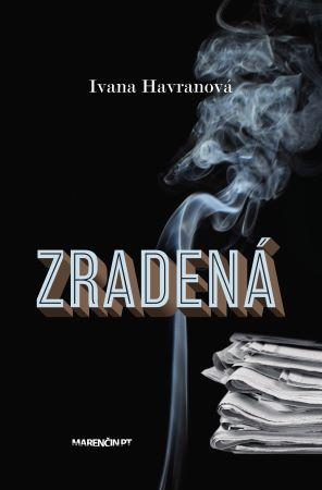 Kniha: Zradená - Ivana Havranová
