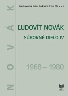 Kniha: Ľudovít Novák. Súborné dielo IV. ( 1968-1980 ) - Júlia Behýlová