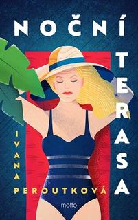 Kniha: Noční terasa - Ivana Peroutková