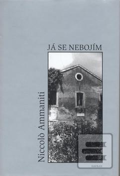 Kniha: Já se nebojím - Niccolo Ammaniti