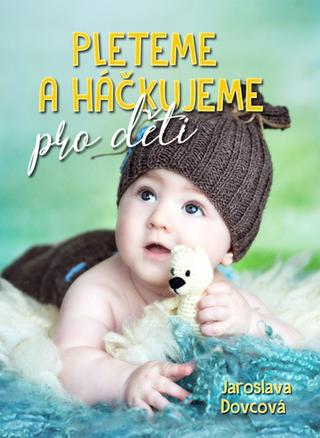 Kniha: Pletení a háčkování pro děti