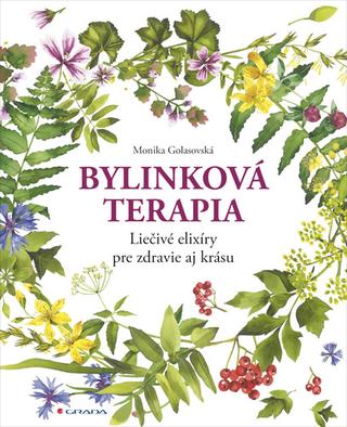 Kniha: Bylinková terapia - Liečivé elixíry pre zdravie aj krásu - Monika Golasovská