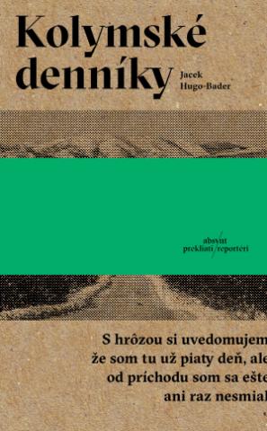 Kniha: Kolymské denníky - Jacek Hugo-Bader