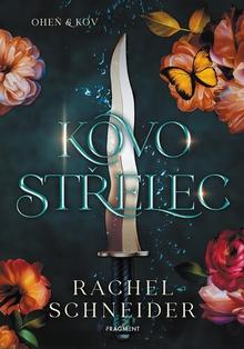 Kniha: Kovostřelec - Rachel Schneider