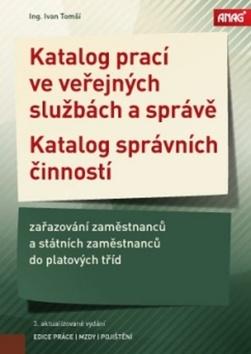 Kniha: Katalog prací ve veřejných službách a správě 2018 - zařazování zaměstnanců a státních zaměstnanců do platových tříd - Ivan Tomší
