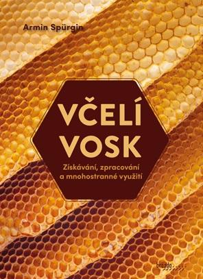 Kniha: Včelí vosk - 1. vydanie - Armin Spürgin