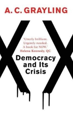 Kniha: Democracy and Its Crisis - Anthony C. Grayling