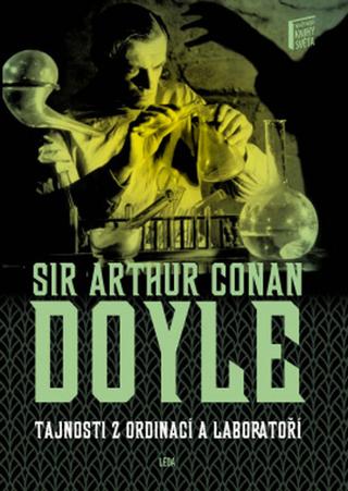 Kniha: Tajnosti z ordinací a laboratoří - Doyleovy prózy (3.díl) - 1. vydanie - Arthur Conan Doyle