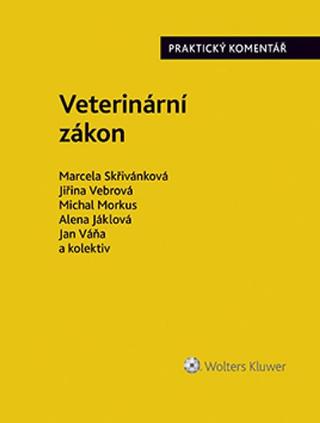 Kniha: Veterinární zákon. Praktický komentář (č - 1. vydanie - Marcela Skřivánková