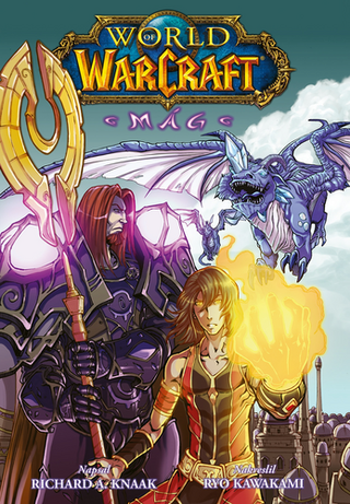 Kniha: World of Warcraft Mág - 1. vydanie - Richard A. Knaak