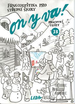 Kniha: ON Y VA! 3B pracovní sešit - Francouzština pro střední školy - Jitka Taišlová