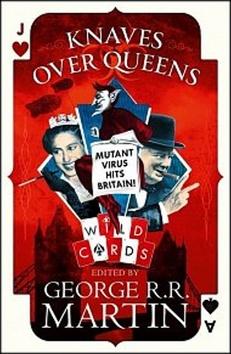 Kniha: Knaves over Queens - Wild Cards - George R. R. Martin