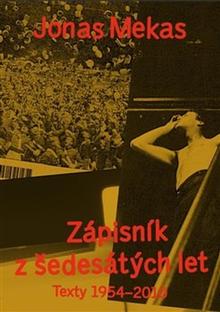 Kniha: Zápisník z šedesátých let - Texty 1954–2010 - Jonas Mekas