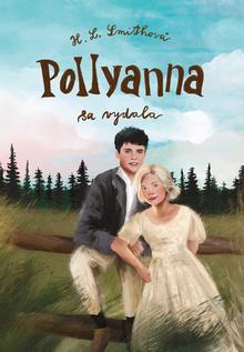 Kniha: Pollyannas a vydala - Pollyanna 3.diel - Harriet Lummis Smithová