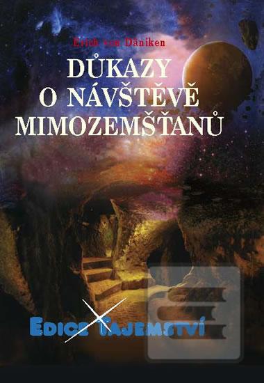Kniha: Důkazy o návštěvě mimozemšťanů - 1. vydanie - Erich von Däniken