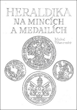 Kniha: Heraldika na micích a medailích - Michal Vitanovský