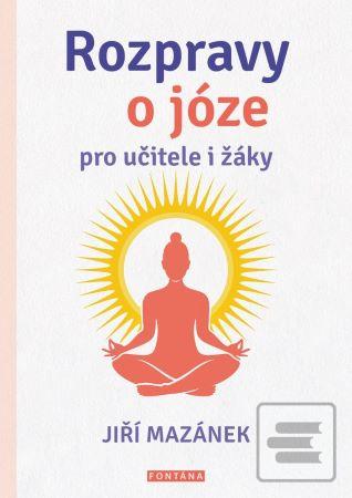 Kniha: Rozpravy o józe pro učitele i žáky - Jiří Mazánek