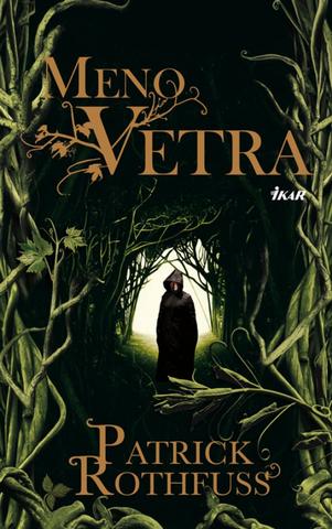 Kniha: Meno vetra - Príbeh kráľovraha 1 - Patrick Rothfuss