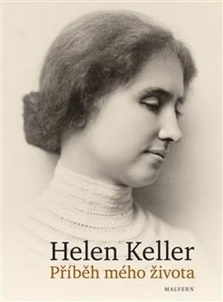 Kniha: Příběh mého života - Helen Keller