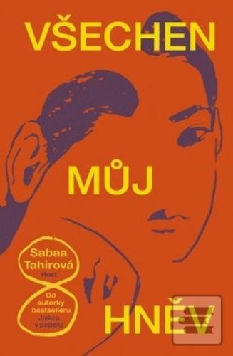 Kniha: Všechen můj hněv - 1. vydanie - Sabaa Tahirová