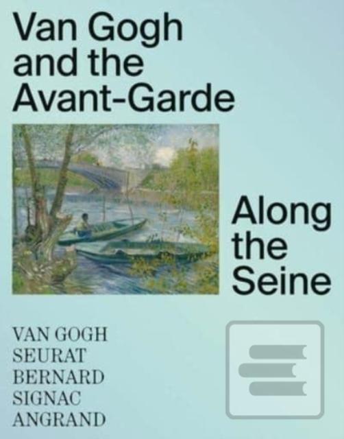 Van Gogh and the Avant-Garde