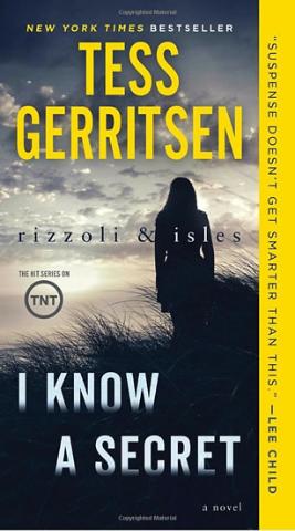 Kniha: I Know a Secret: A Rizzoli & Isles Novel - 1. vydanie - Tess Gerritsenová