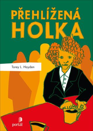 Kniha: Přehlížená holka - Torey L. Hayden