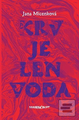 Kniha: Krv je len voda - Jana Micenková