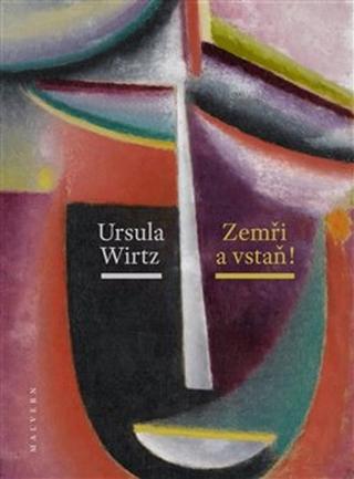 Kniha: Zemři a vstaň - Transformační síla traumatu - Petr Babka; Ursula Wirtzová