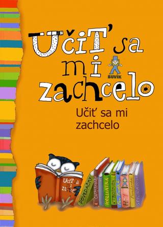 Kniha: Učiť sa mi zachcelo - 2. vydanie