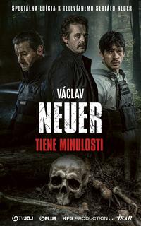 Kniha: NEUER 4 – Tiene minulosti - 2. vydanie - Václav Neuer