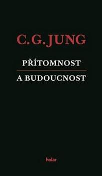 Kniha: Přítomnost a budoucnost - Carl Gustav Jung