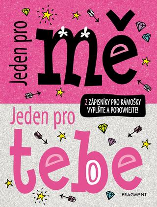 Kniha: Jeden pro mě, jeden pro tebe - 2 zápisníky pro kámošky vyplňte a porovnejte - autora  nemá