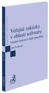 Kniha: Veřejné zakázky v oblasti softwaru - Vendor lock-in a další specifika - Jan Svoboda