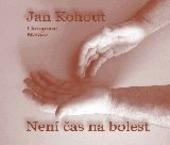 Kniha: Není čas na bolest - Chiropraxe - Masáže - Jan Kohout