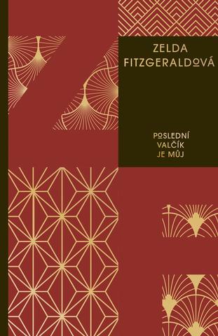 Kniha: Poslední valčík je můj - 2. vydanie - Zelda Fitzgeraldová