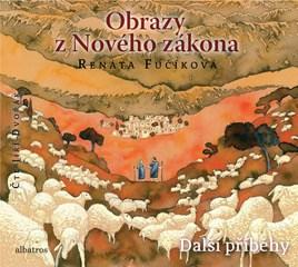 CD audio: Obrazy z Nového zákona Další příběhy (audiokniha pro děti) - 1. vydanie - Renáta Fučíková