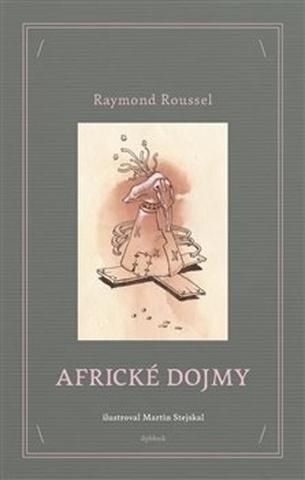 Kniha: Africké dojmy - Raymond Roussel