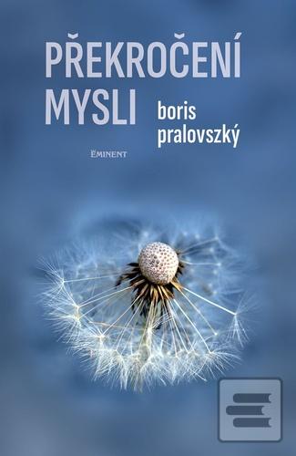Kniha: Překročení mysli - Boris Pralovszký