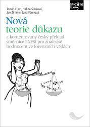 Kniha: Nová teorie důkazu a komentovaný český překlad směrnice ENFSI pro znalecké hodnocení ve forenzních vědách - 1. vydanie - Tomáš Fürst