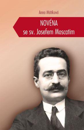 Kniha: Novéna se sv. Josefem Moscatim - Anna Mátiková