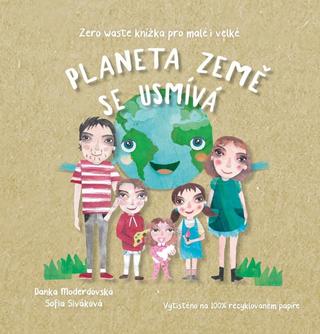 Kniha: Planeta Země se usmívá - 1. vydanie - Daniela Moderdovská