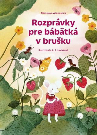 Kniha: Rozprávky pre bábätká v brušku - 1. vydanie - Miroslava Atanasová