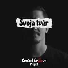 CD: CD - Central Groove Project - Svoja tvár - CD - 1. vydanie - Central Groove Project