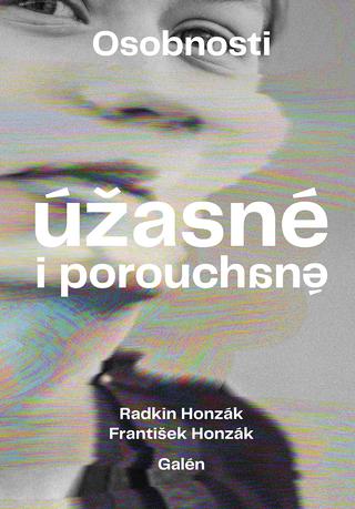 Kniha: Osobnosti úžasné i porouchané - 1. vydanie - Radkin Honzák