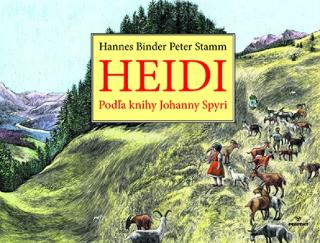Kniha: Heidi - Podľa knihy Johanny Spyri - 1. vydanie - Peter Stamm